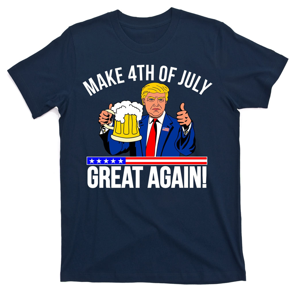 Make 4th of July Great Again! Donald Trump Beer USA T-Shirt product image 1