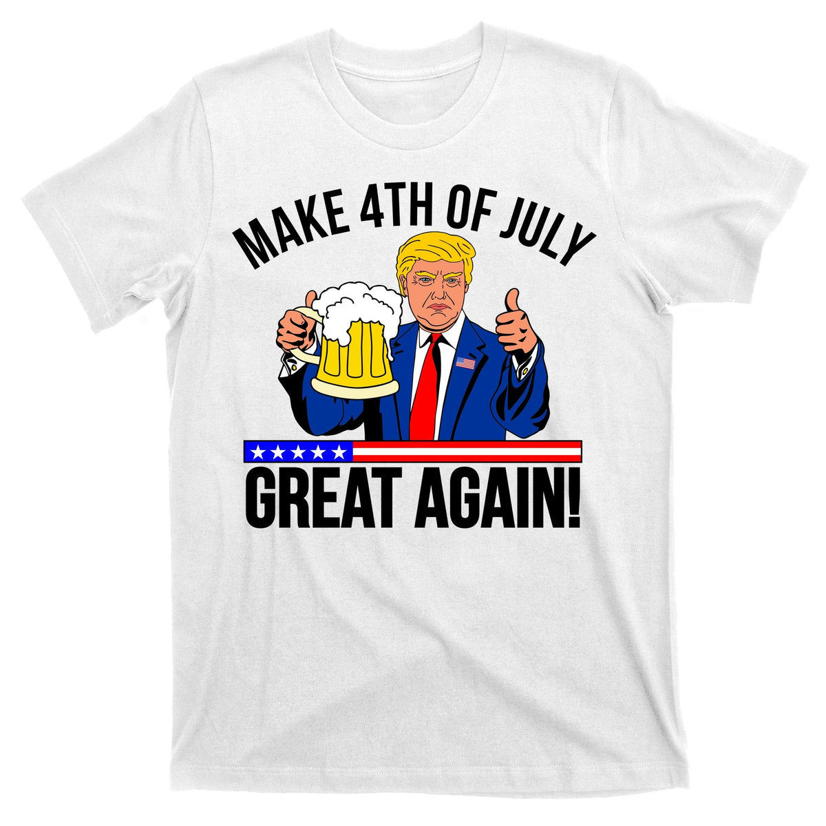 Make 4th of July Great Again! Donald Trump Beer USA T-Shirt product image 11