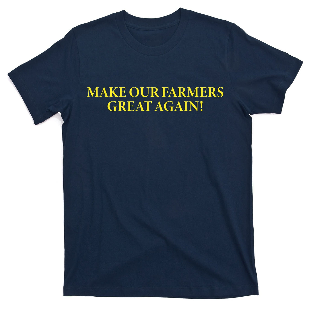 Make Our Farmers Great Again T-Shirt product image 1