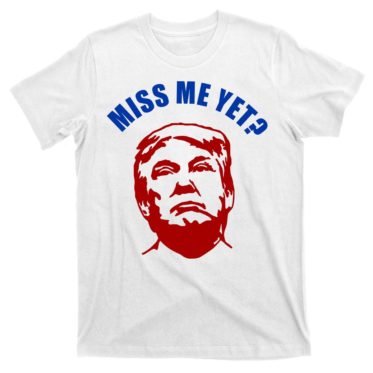 Miss Me Yet? Funny Pro Trump Anti Biden T-Shirt product image 11