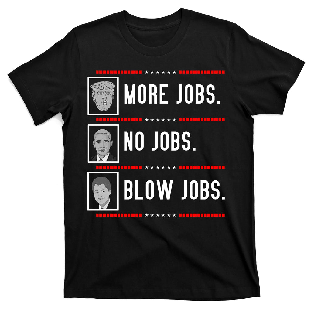 More Jobs No Blow Pro Trump T-Shirt product image 7