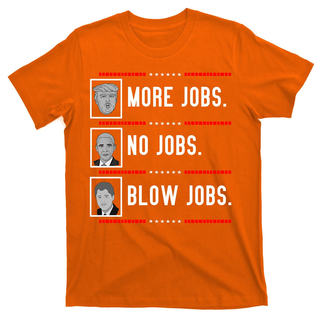 More Jobs No Blow Pro Trump T-Shirt product image 5