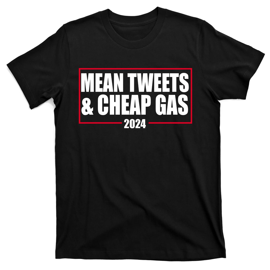 Mean Tweets And Cheap Gas 2024 Pro Trump T-Shirt product image 7