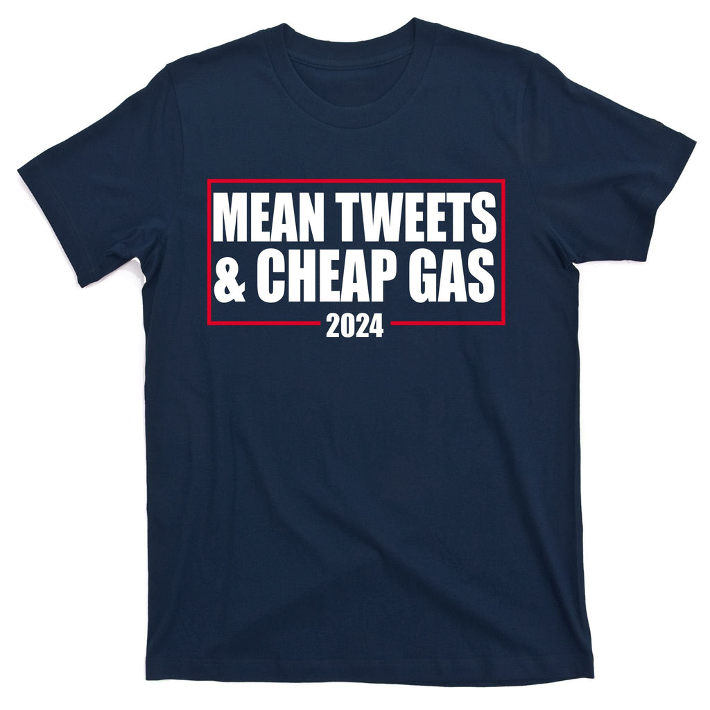 Mean Tweets And Cheap Gas 2024 Pro Trump T-Shirt product image 1