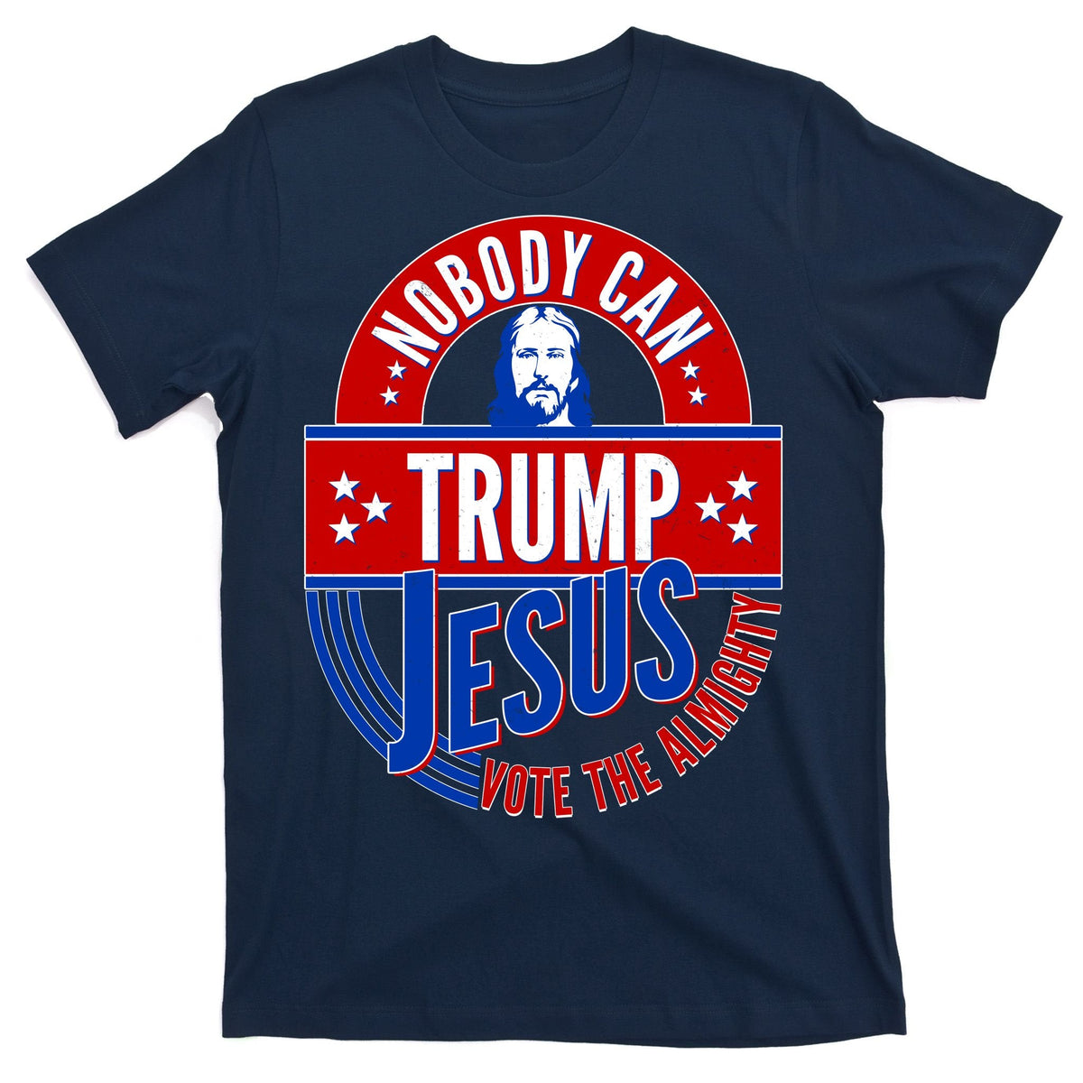 Nobody Can Trump Jesus Vote The Almighty T-Shirt product image 1