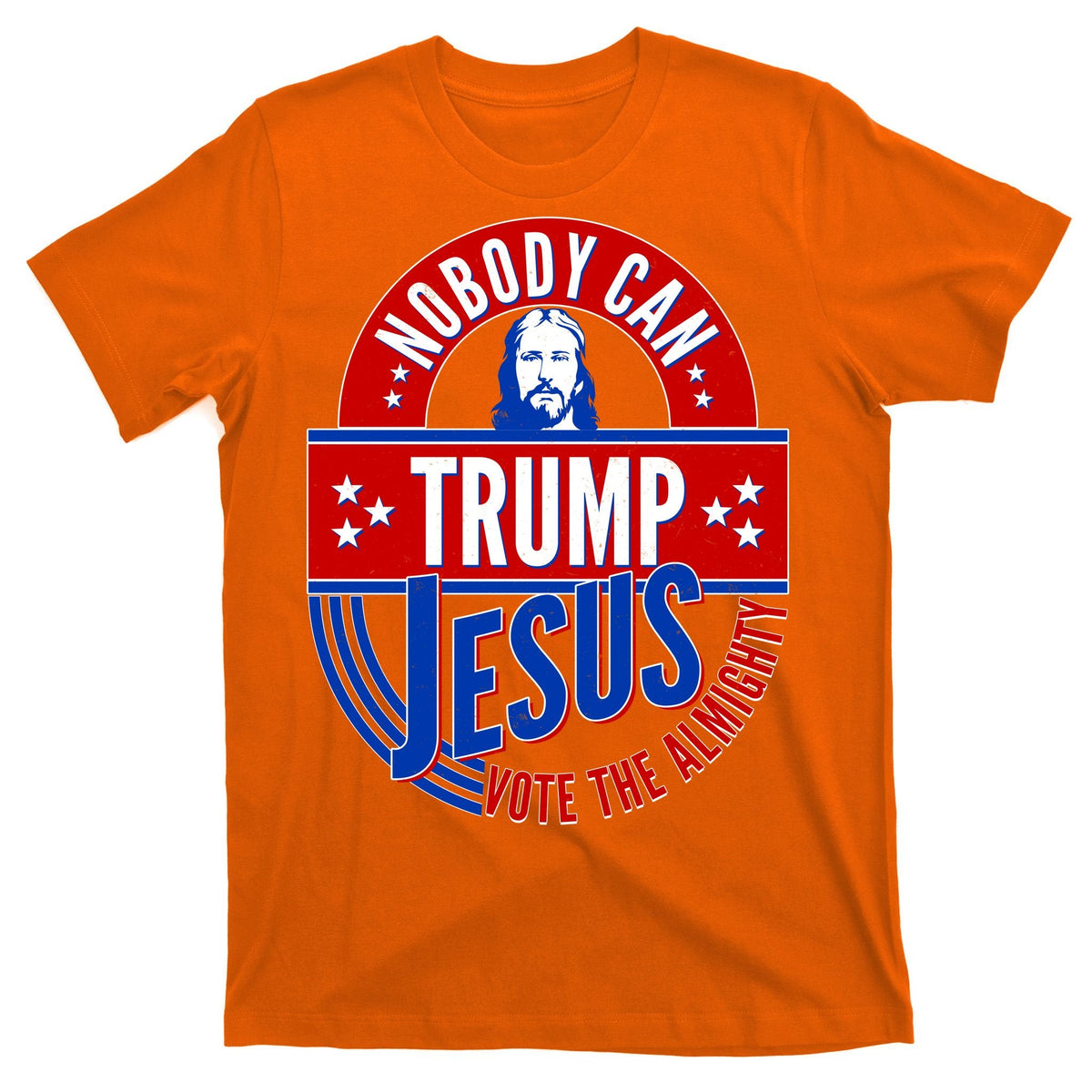 Nobody Can Trump Jesus Vote The Almighty T-Shirt product image 5