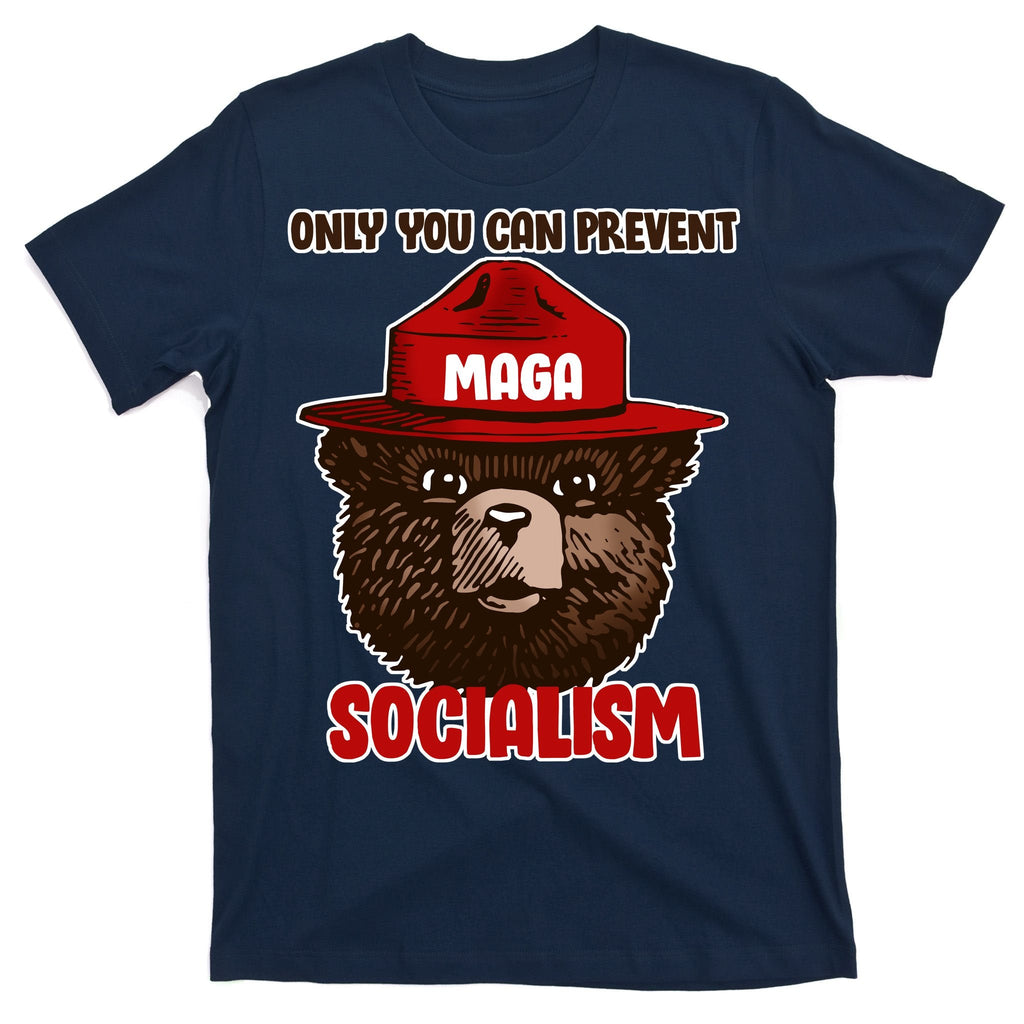 Only Can You Prevent Maga Socialism T-Shirt product image 1