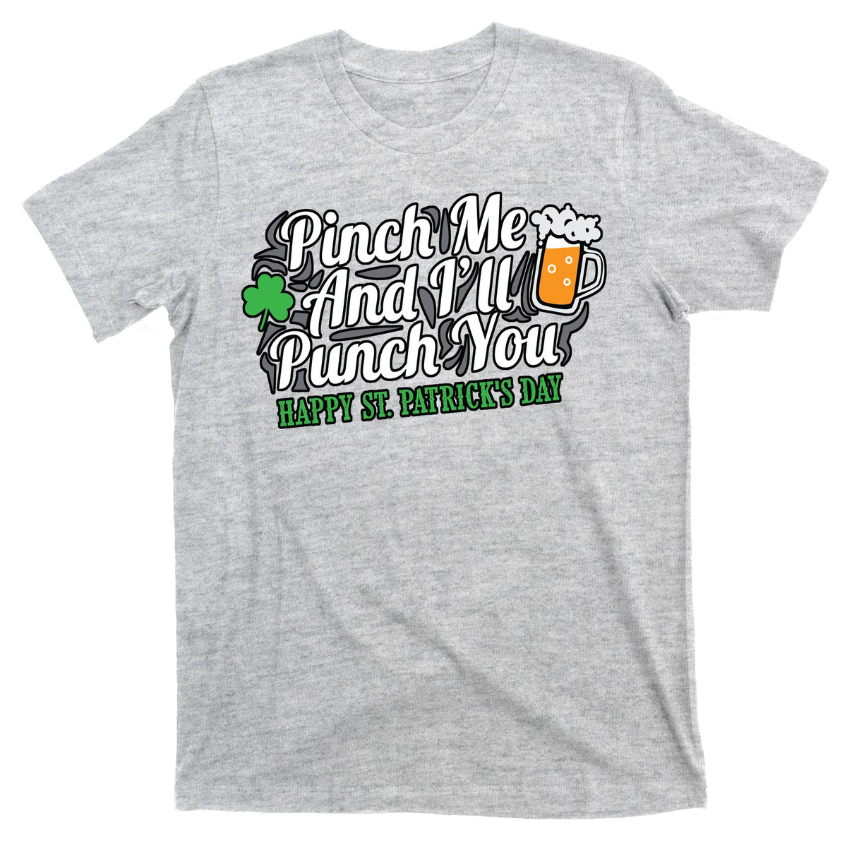 Pinch Me And I'll Punch You St Patrick's Day T-Shirt product image 9