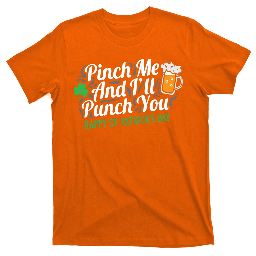 Pinch Me And I'll Punch You St Patrick's Day T-Shirt product image 5