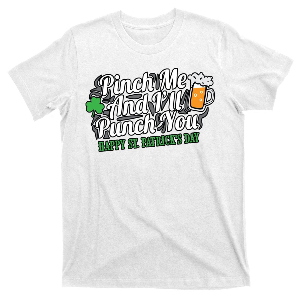 Pinch Me And I'll Punch You St Patrick's Day T-Shirt product image 11
