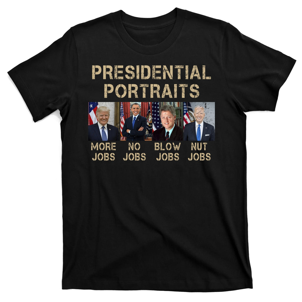 Presidential Portraits Trump More Jobs Funny Political product image 7