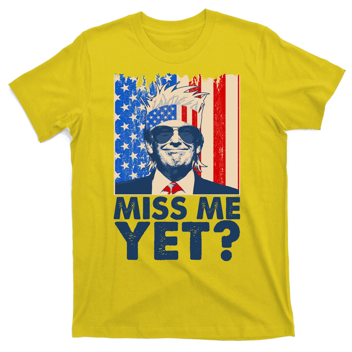 Pro Trump Miss Me Yet! T-Shirt product image 3