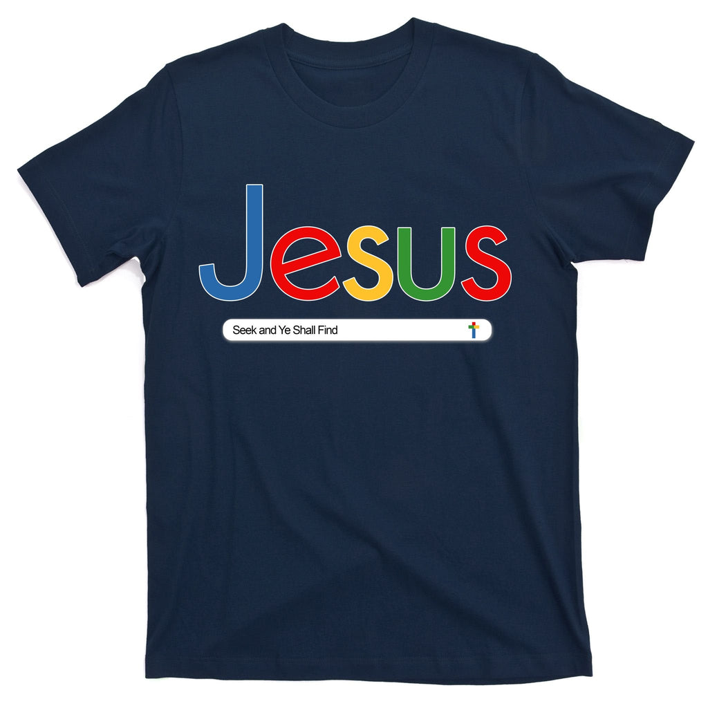 Search Jesus Seek And Ye Shall Find T-Shirt product image 1