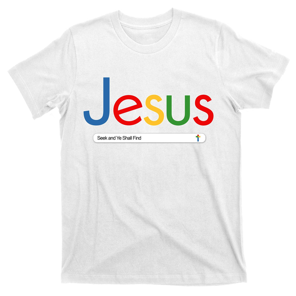Search Jesus Seek And Ye Shall Find T-Shirt product image 11
