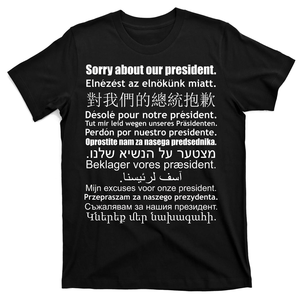 Sorry About Our President Anti-Trump Multiple Language product image 7