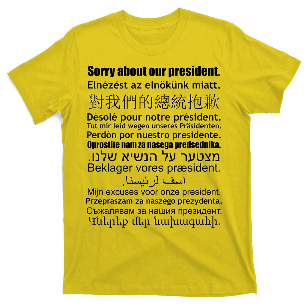 Sorry About Our President Anti-Trump Multiple Language product image 3