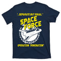 Space Force Operation Domination T-Shirt product image 1