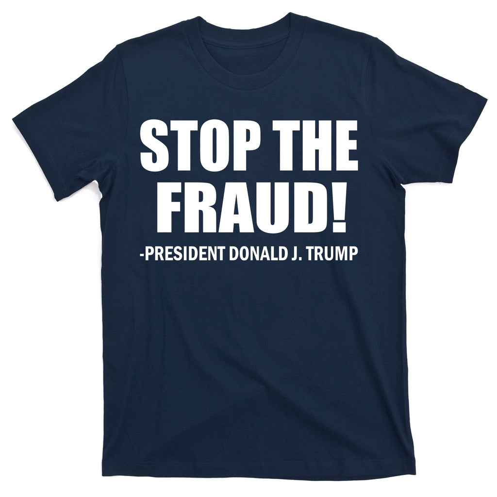 Stop The Fraud Donald J Trump T-Shirt product image 1