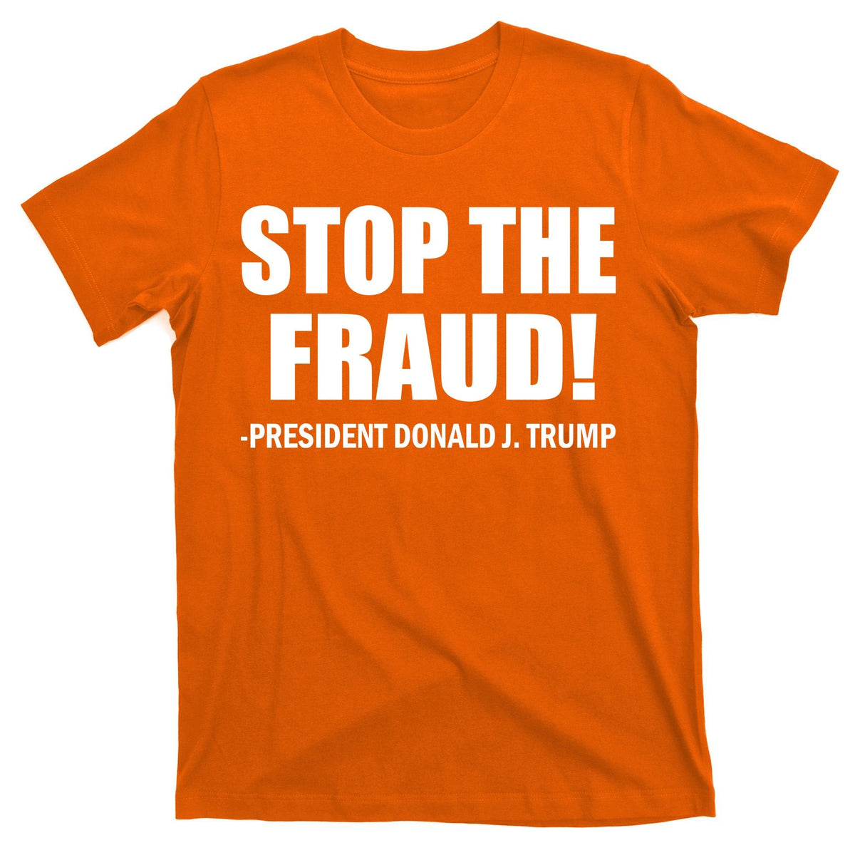 Stop The Fraud Donald J Trump T-Shirt product image 5