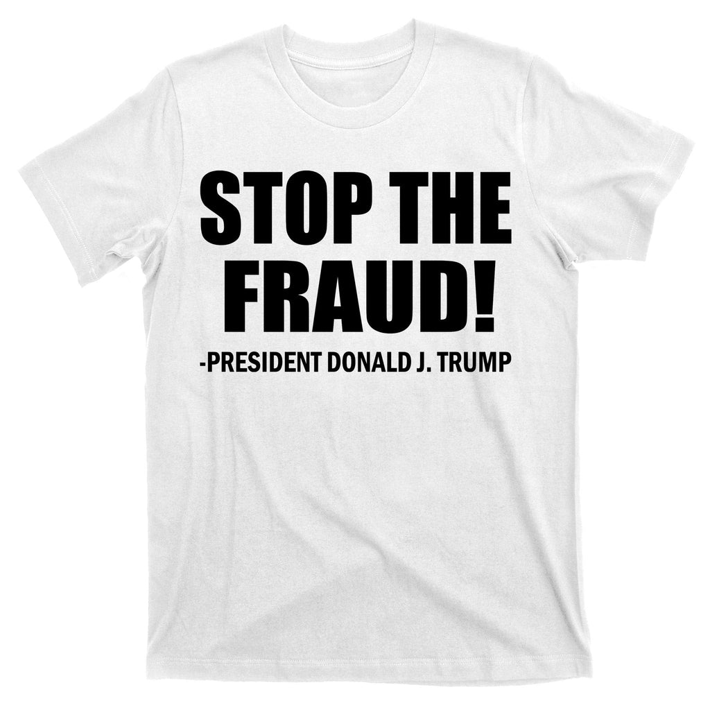 Stop The Fraud Donald J Trump T-Shirt product image 11