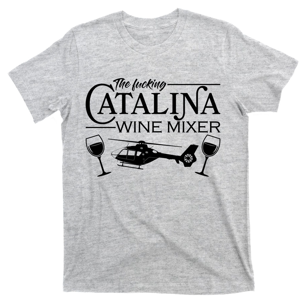 The F***ing Catalina Wine Mixer T-Shirt product image 9