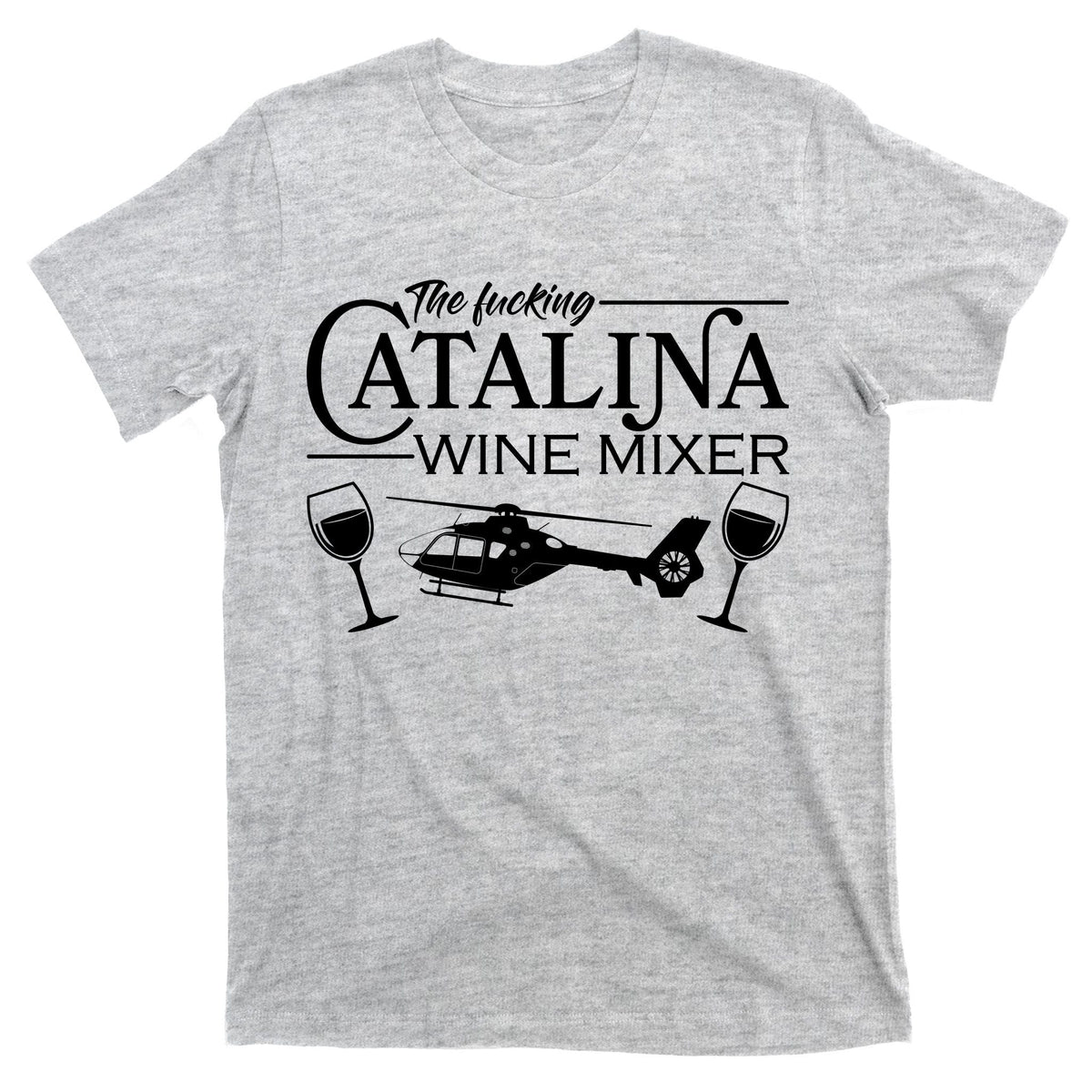 The F***ing Catalina Wine Mixer T-Shirt product image 9