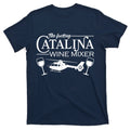 The F***ing Catalina Wine Mixer T-Shirt product image 1
