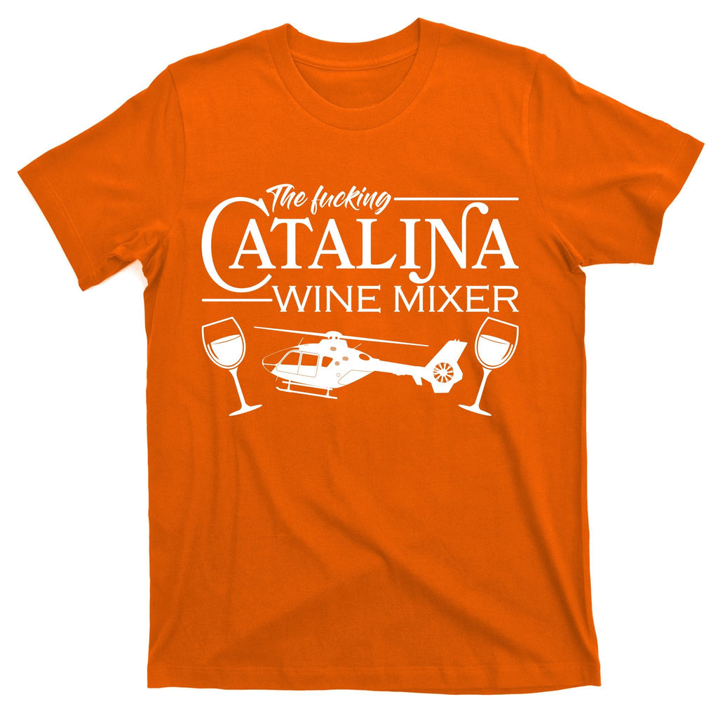 The F***ing Catalina Wine Mixer T-Shirt product image 5