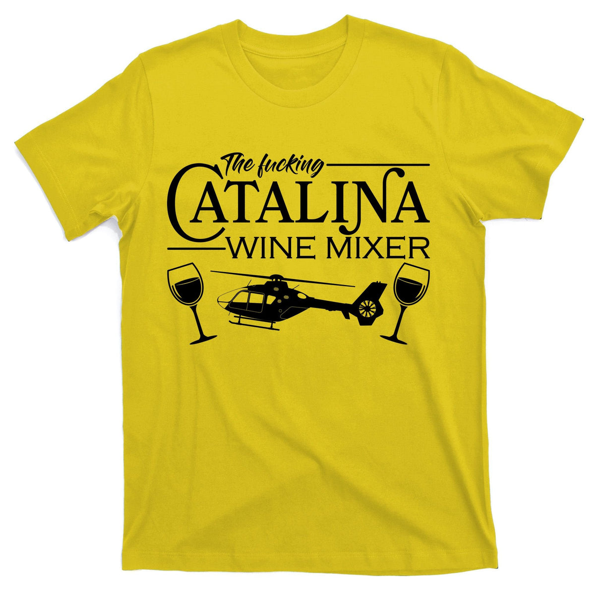 The F***ing Catalina Wine Mixer T-Shirt product image 3