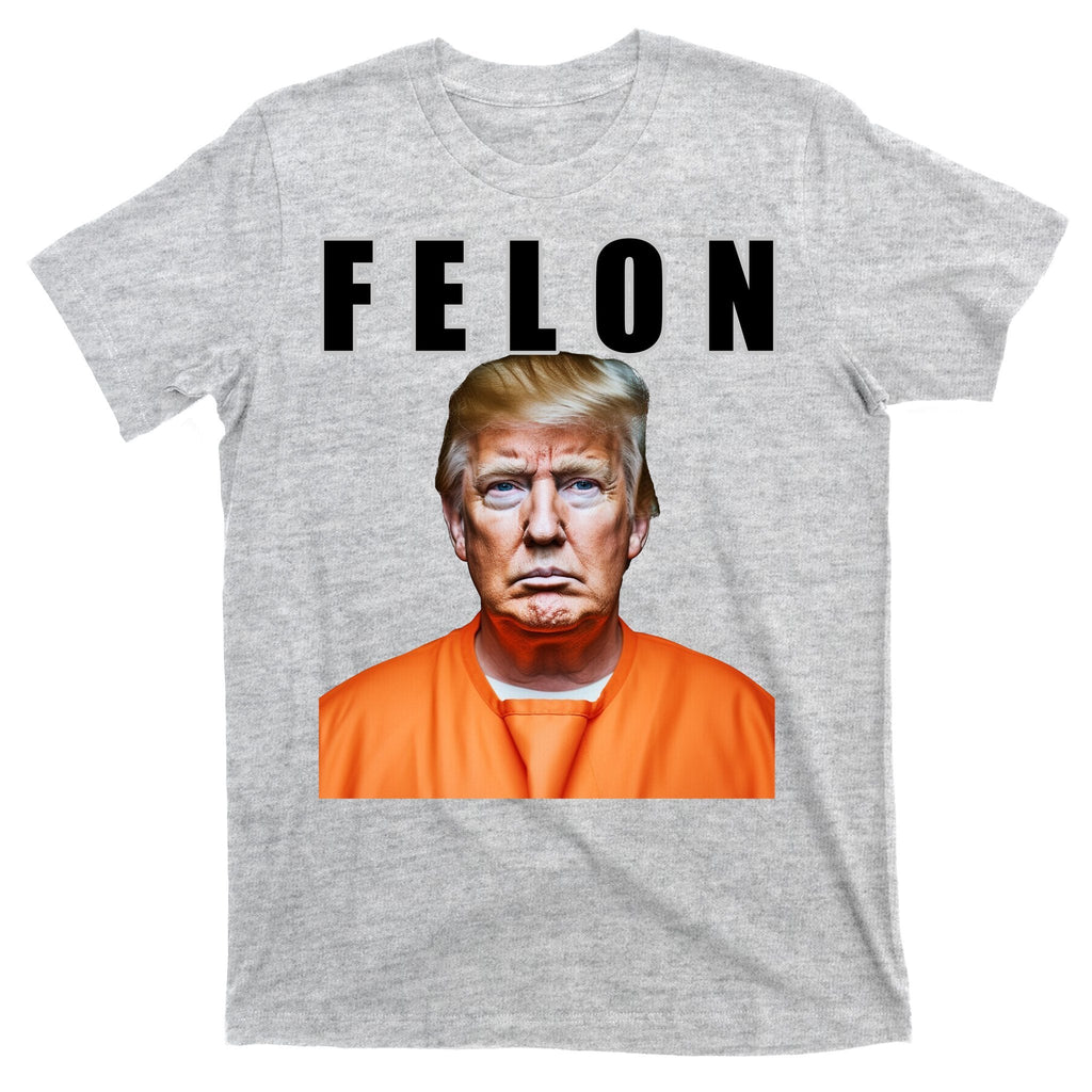 Trump Is A Felon T-Shirt product image 9