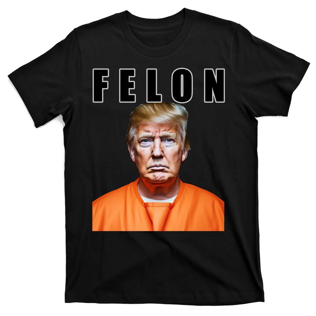 Trump Is A Felon T-Shirt product image 7