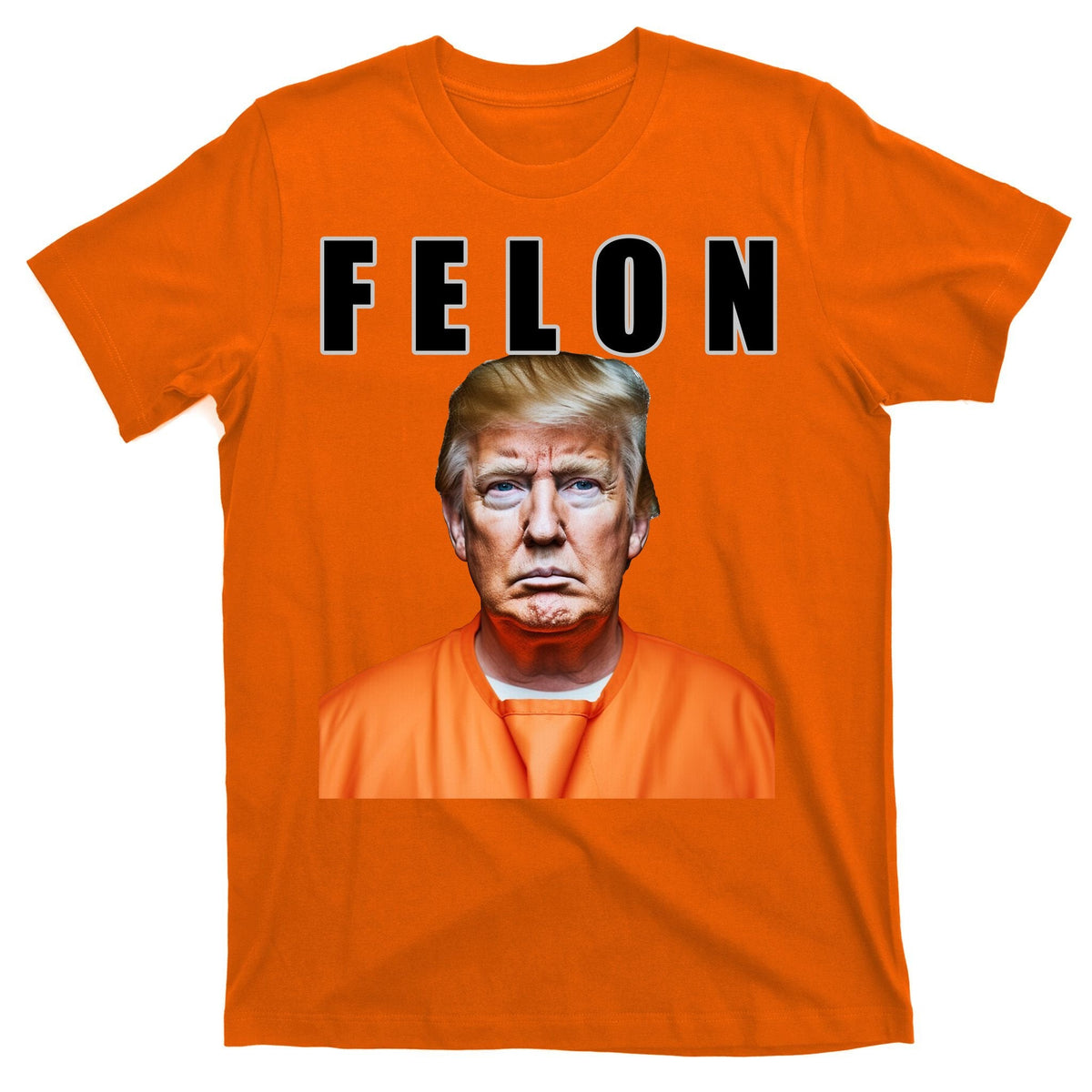 Trump Is A Felon T-Shirt product image 5