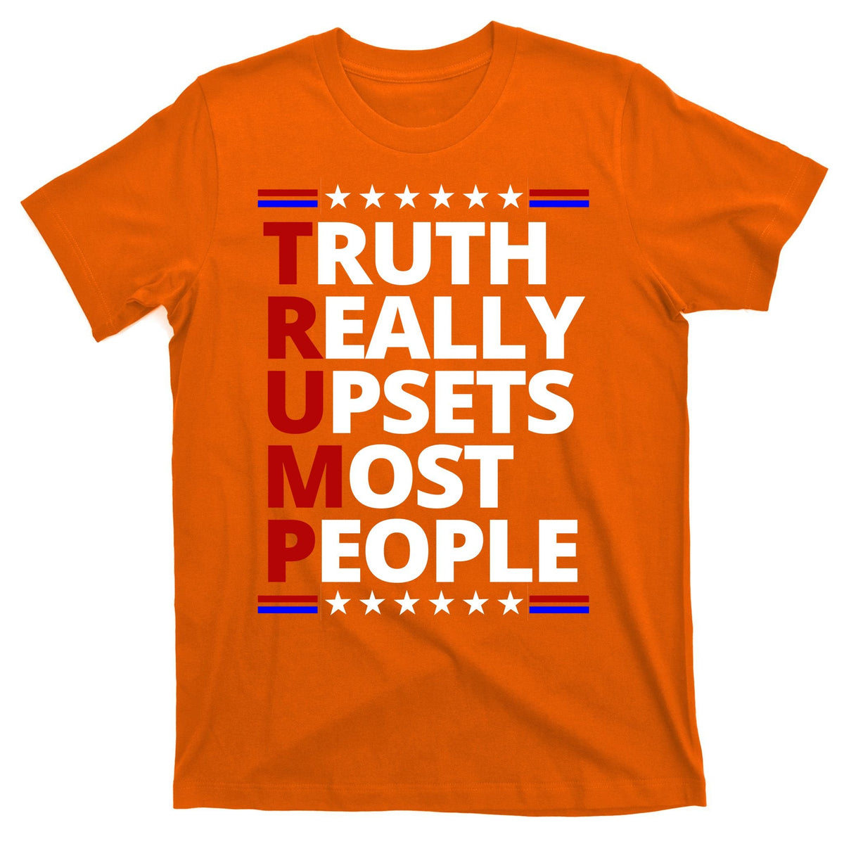 Trump Really Upsets Most People Political T-Shirt product image 5