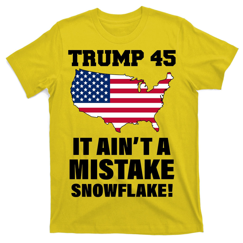 Trump 45 It Ain't A Mistake Snowflake T-Shirt product image 3
