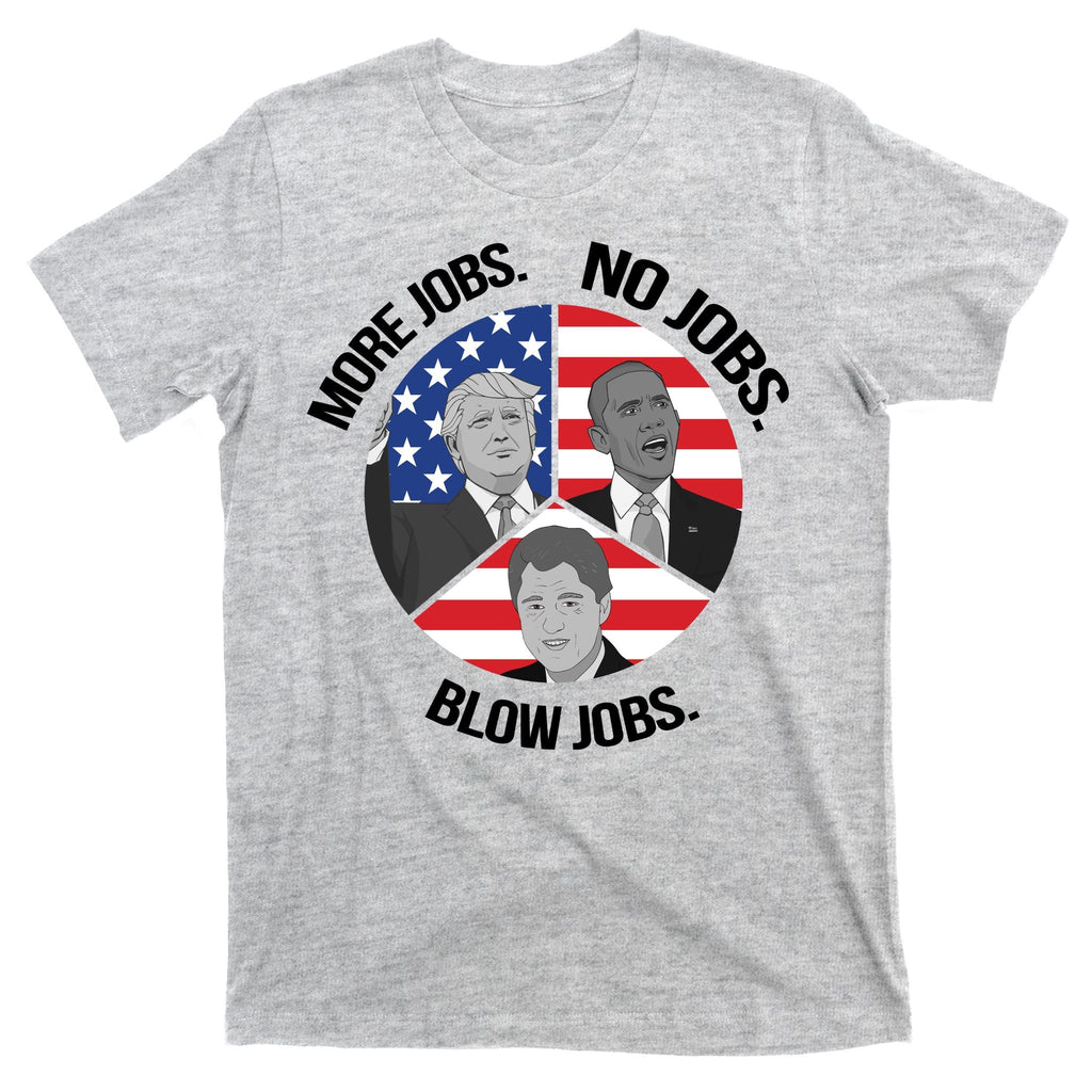 Trump More Jobs Obama No Clinton Blow T-Shirt product image 9