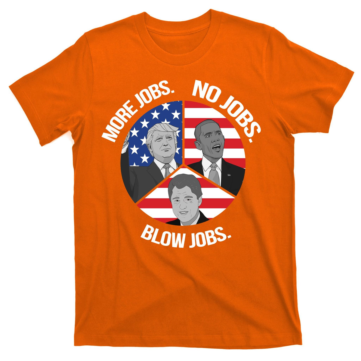 Trump More Jobs Obama No Clinton Blow T-Shirt product image 5