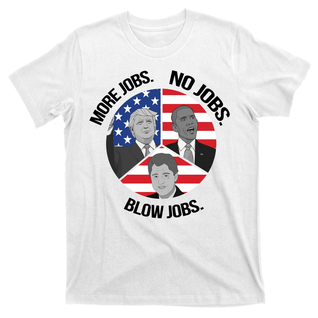 Trump More Jobs Obama No Clinton Blow T-Shirt product image 11