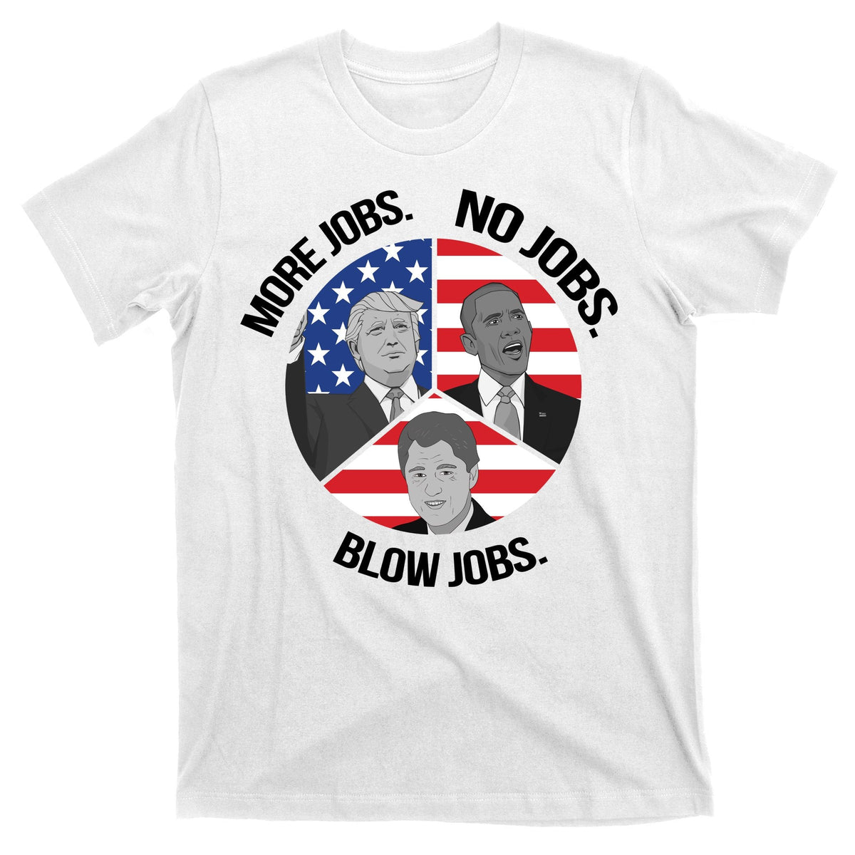 Trump More Jobs Obama No Clinton Blow T-Shirt product image 11