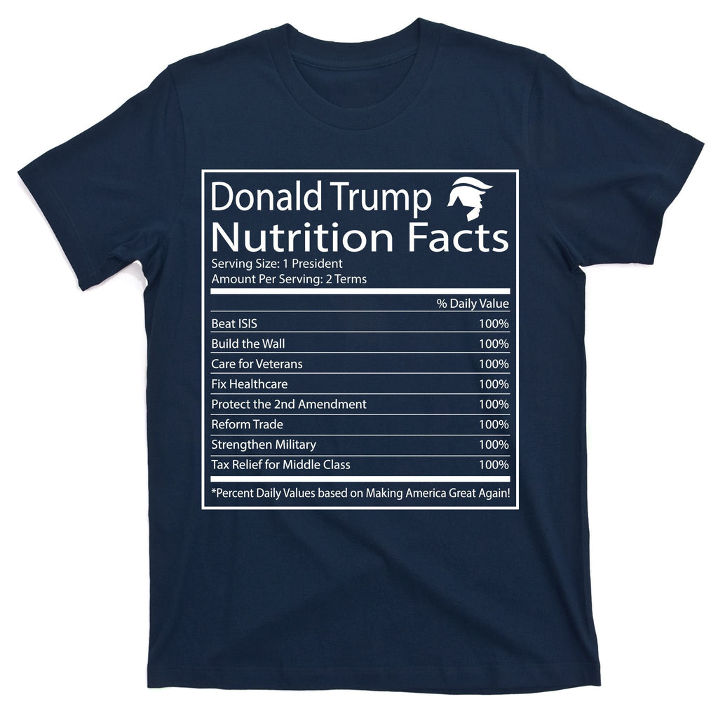 Trump Nutrition Facts Make America Great T-Shirt product image 1