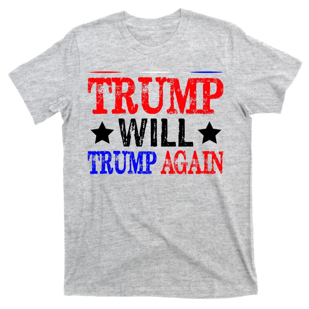 Trump Will Again T-Shirt product image 9