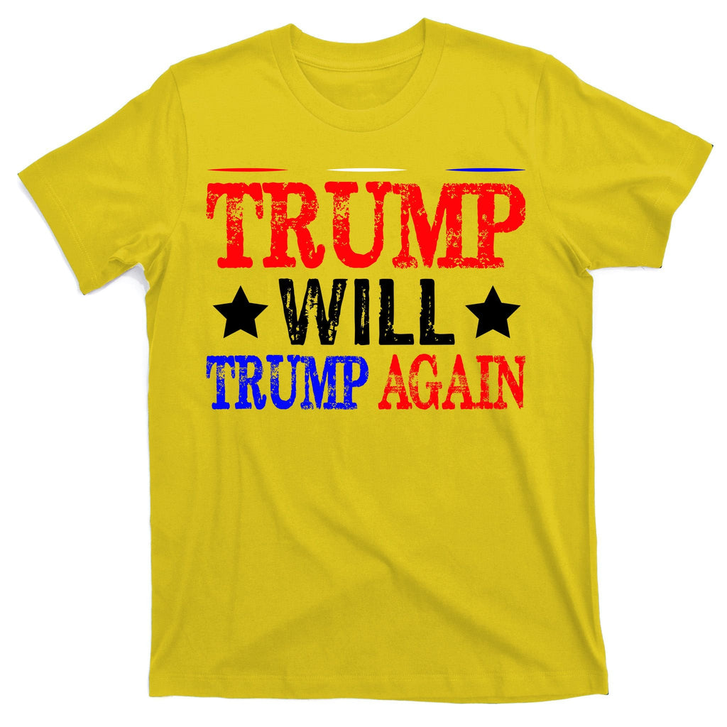 Trump Will Again T-Shirt product image 3