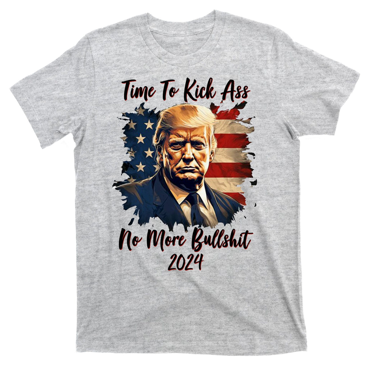 Time To Kick Ass No More Bullshit Trump 2024 Usa T-Shirt product image 9