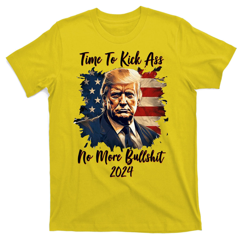Time To Kick Ass No More Bullshit Trump 2024 Usa T-Shirt product image 3