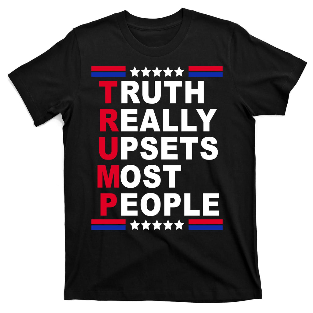 Trump Truth Really Upsets Most People T-Shirt product image 7