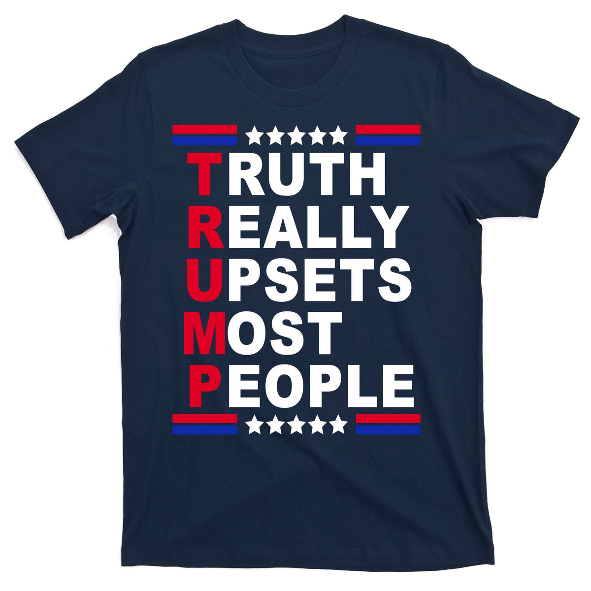 Trump Truth Really Upsets Most People T-Shirt product image 1