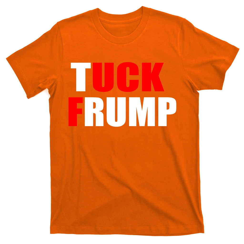 Tuck Frump Anti Trump T-Shirt product image 5