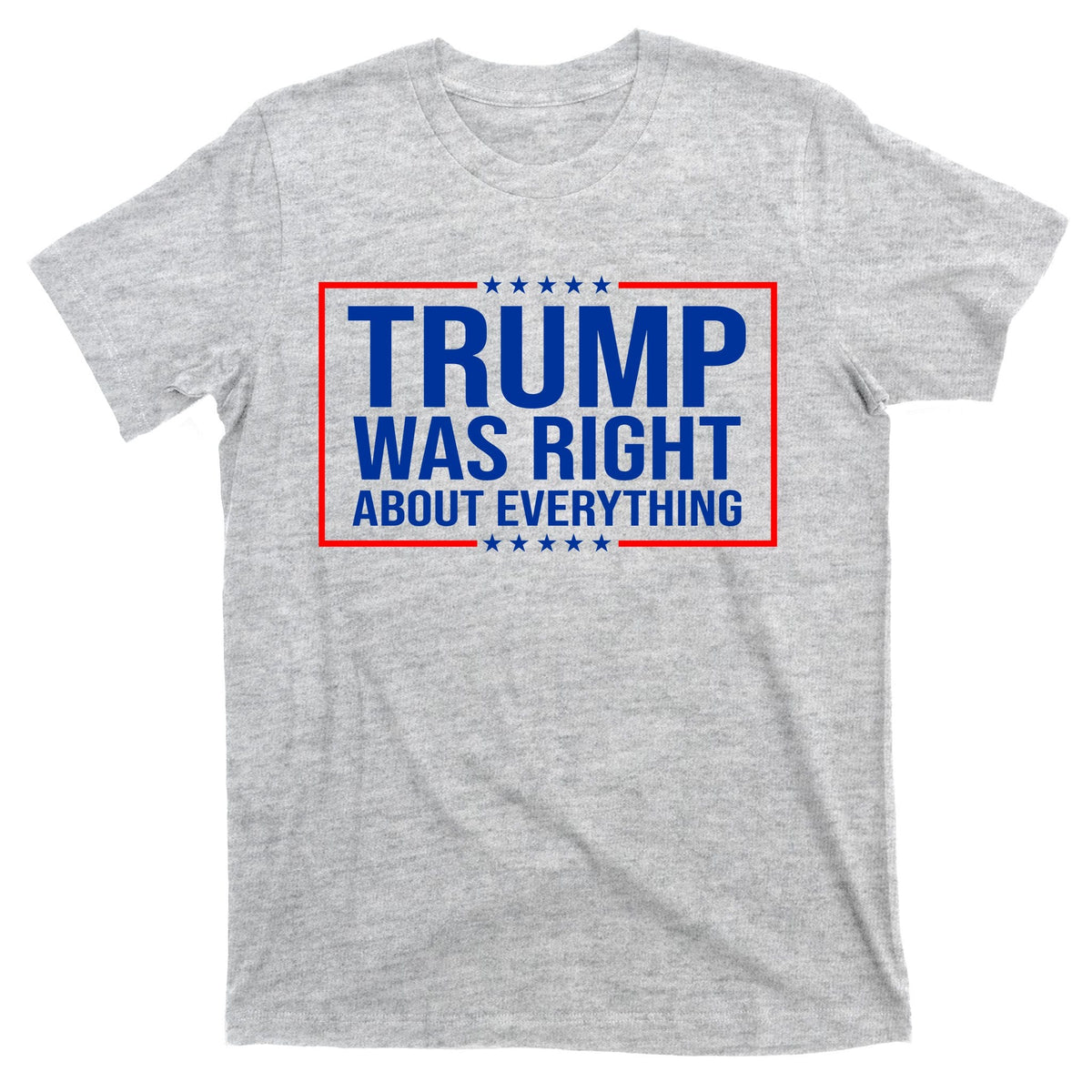 Trump Was Right About Everything Funny USA T-Shirt product image 9