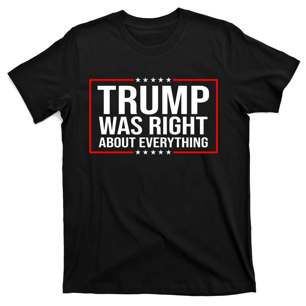 Trump Was Right About Everything Funny USA T-Shirt product image 7