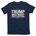 Trump Was Right About Everything Funny USA T-Shirt product image 1
