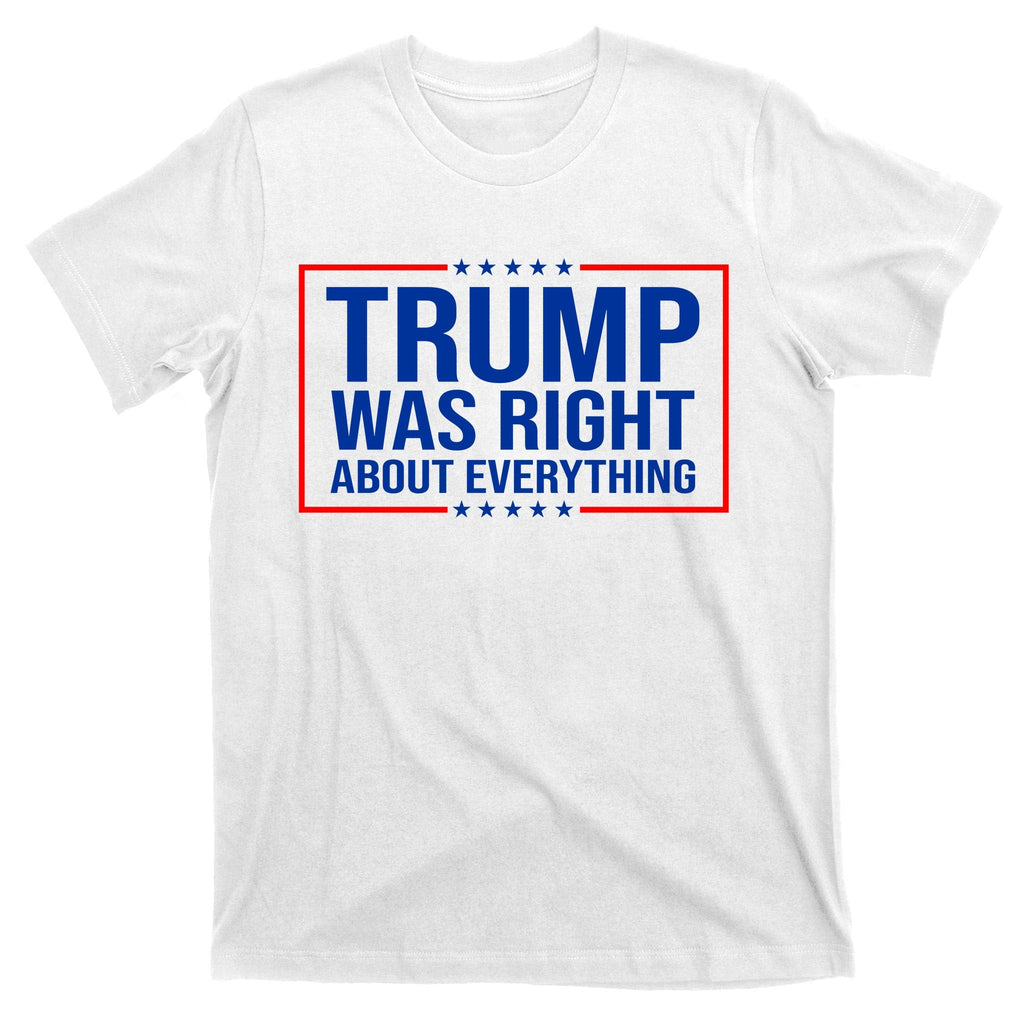 Trump Was Right About Everything Funny USA T-Shirt product image 11